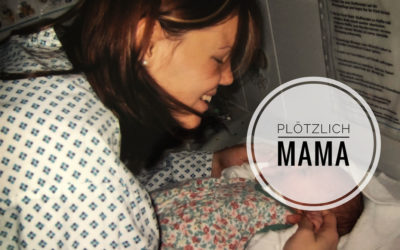 Plötzlich MAMA – aus Überzeugung